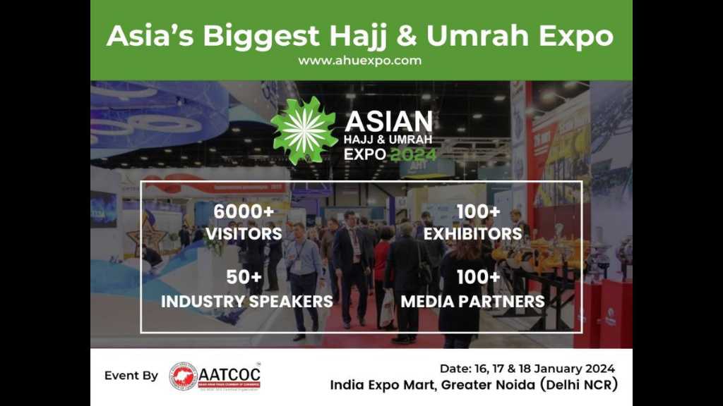 Asian Hajj And Umrah Expo 2024 Emerges As Asia's Largest Pilgrimage Expo With 100+ Partners & Exhibitors