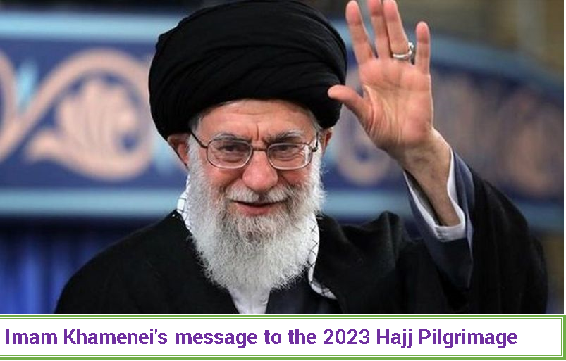 Imam Khamenei's message to the 2023 Hajj Pilgrimage