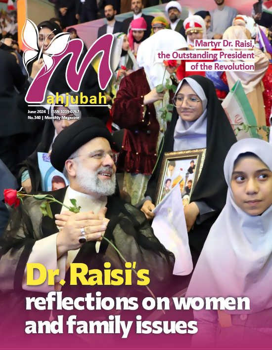 Mahjuba Magazine - Dr Raisi Reflections on Women and Family Issues