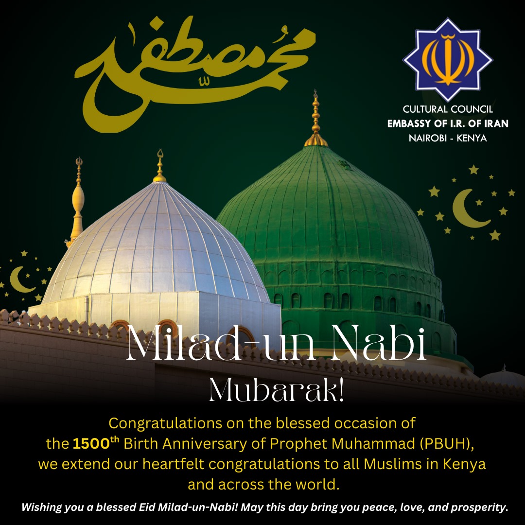 Congratulations to Kenyan Muslims as they mark the 1500 years since the blessed birth of Prophet Muhammad (P.B.U.H)