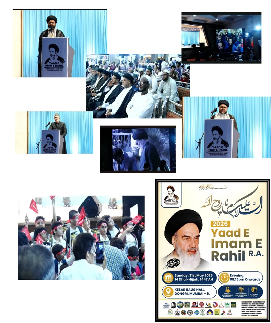 Commemoration Day Ceremony of the Demise Anniversary of the Founder of the Islamic Republic of Iran Held in Mumbai under the Title: Yaad e Imam e Rahil R.A (“In Memory of Imam Khomeini (RA)”)